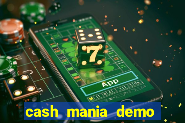 cash mania demo live bet